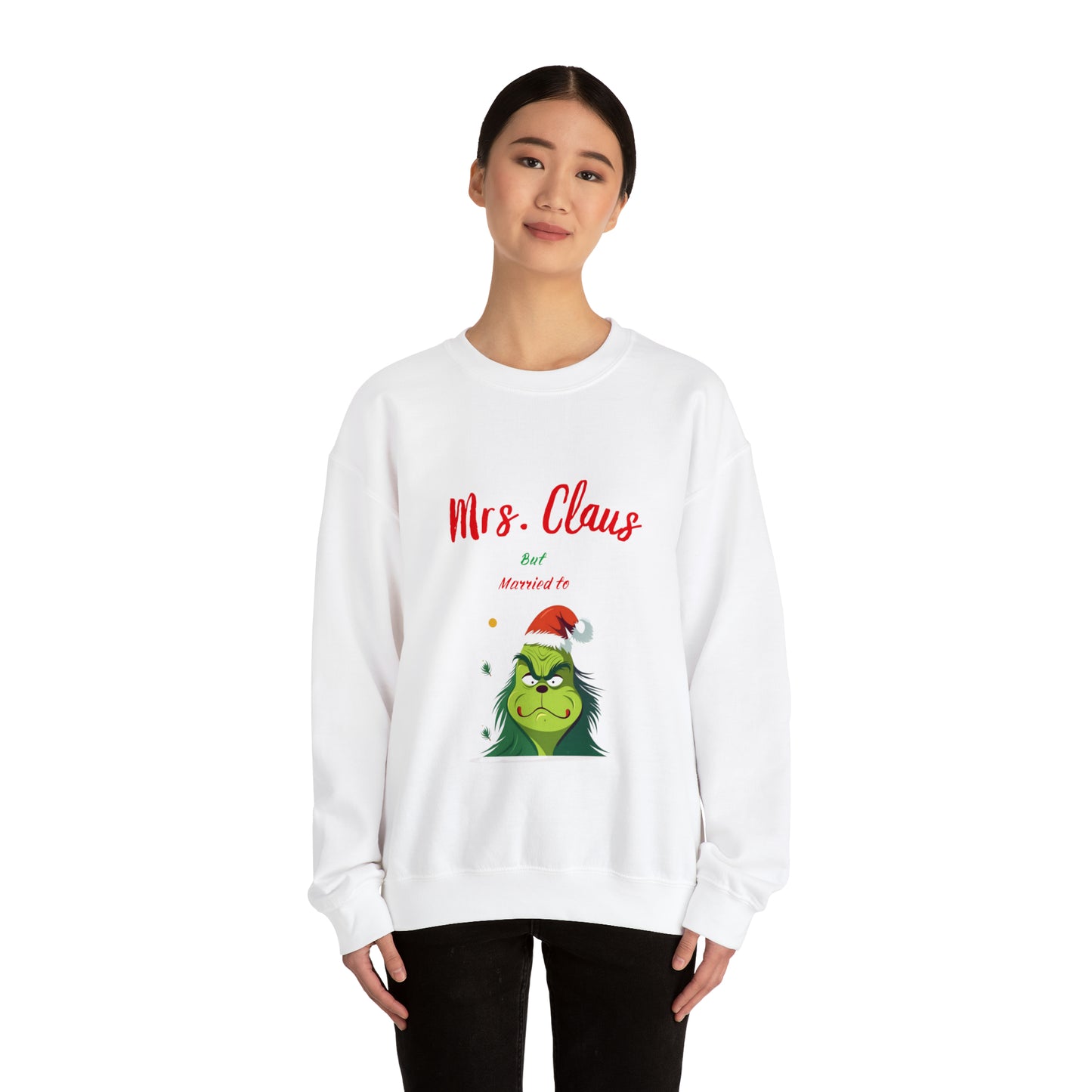 Mrs Claus sweater married to the grinch sweatshirt Merry Christmas Sweatshirt for Women Christmas Shirt Holiday Christmas gift for her