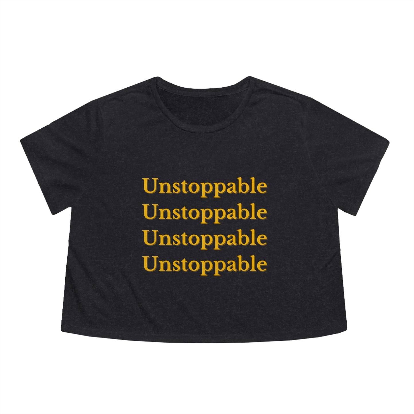 Unstoppable crop top shirt yoga crop top women T-shirt gift for her gift for him zen shirt Women's Flowy Cropped Tee