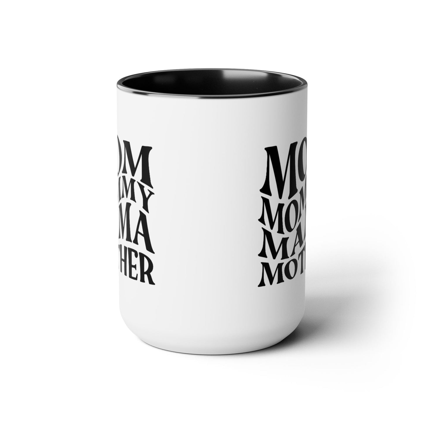 Mom Mother mama Mug, gift for Mom, funny gift for wife,Two-Tone Coffee Mugs, 15oz