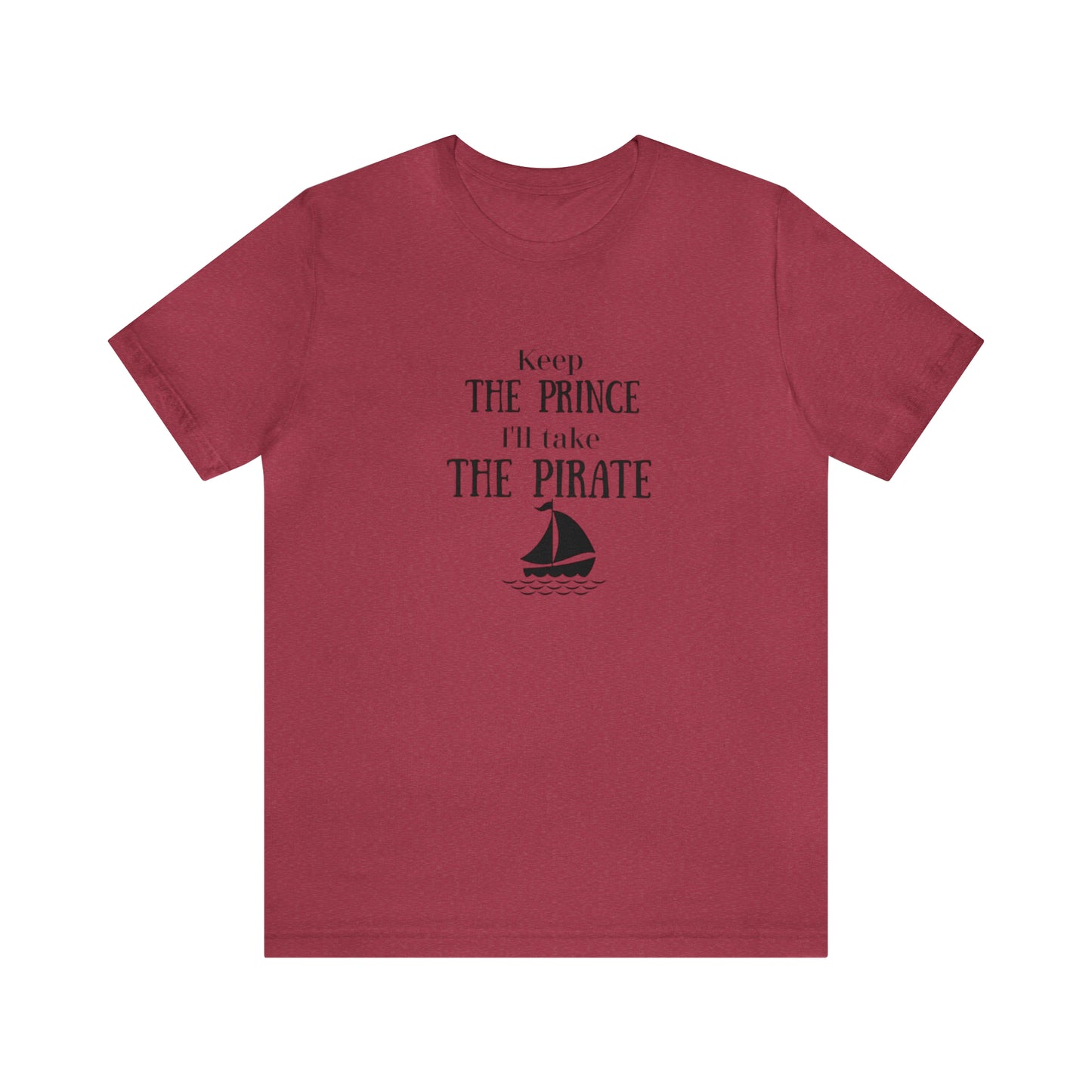 Keep the prince shirt, Once upon a time gift travel shirt, best friend trip, girls vacation trip, Unisex Jersey Short Sleeve Tee