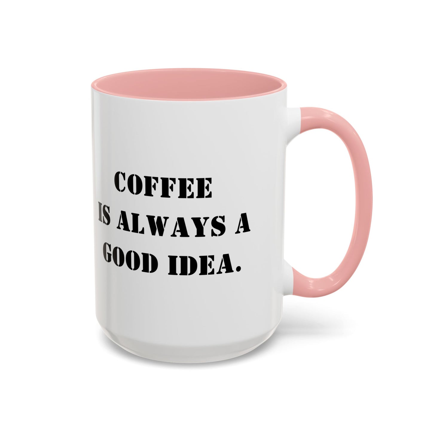 Funny coffee mug coffee is always a good idea mug entrepreneur mug boss gift supervisor mug office bestie gift Coworker Gift Boss Christmas