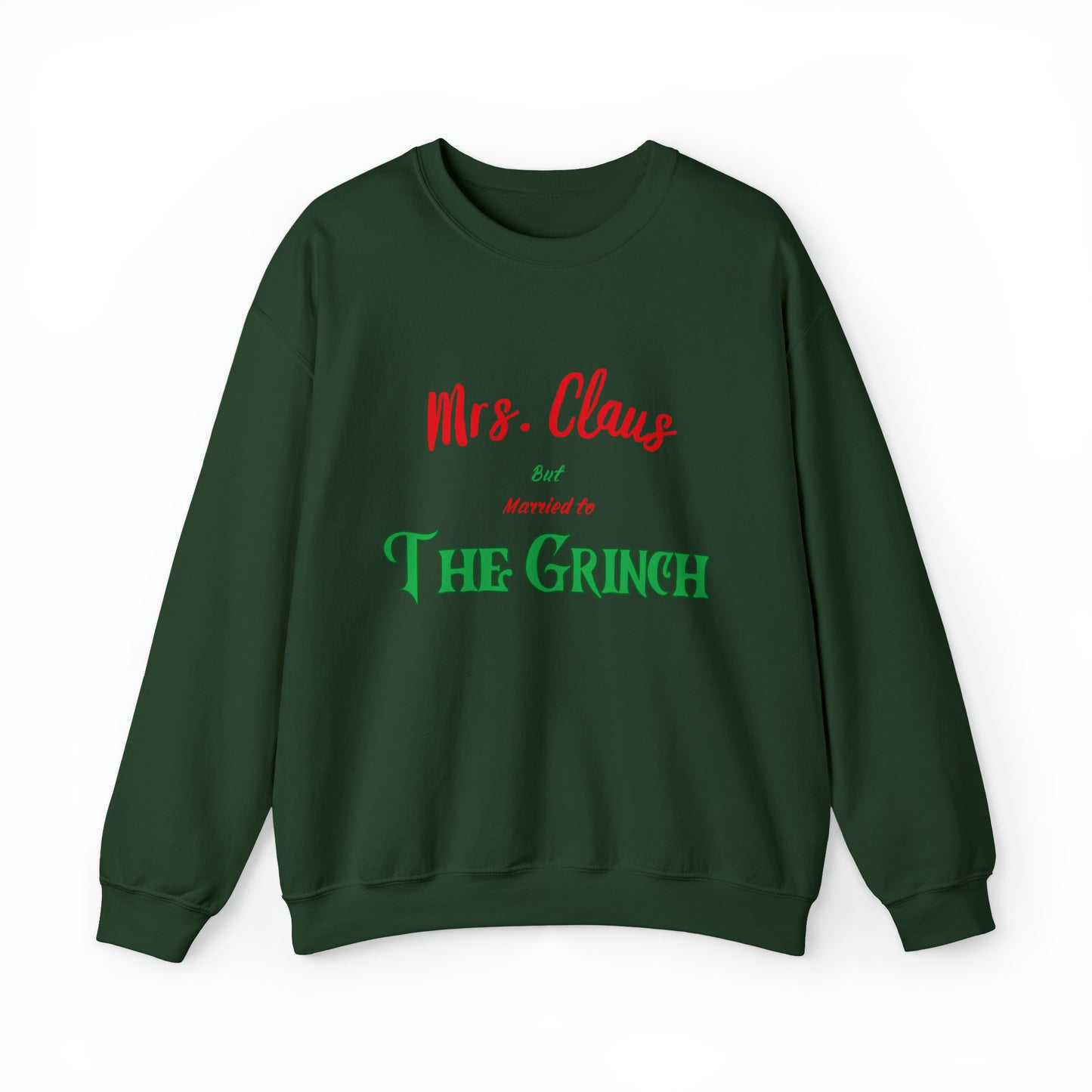 Mrs Claus sweater married to the grinch sweatshirt Merry Christmas Sweatshirt for Women Christmas Shirt Holiday Christmas gift for her