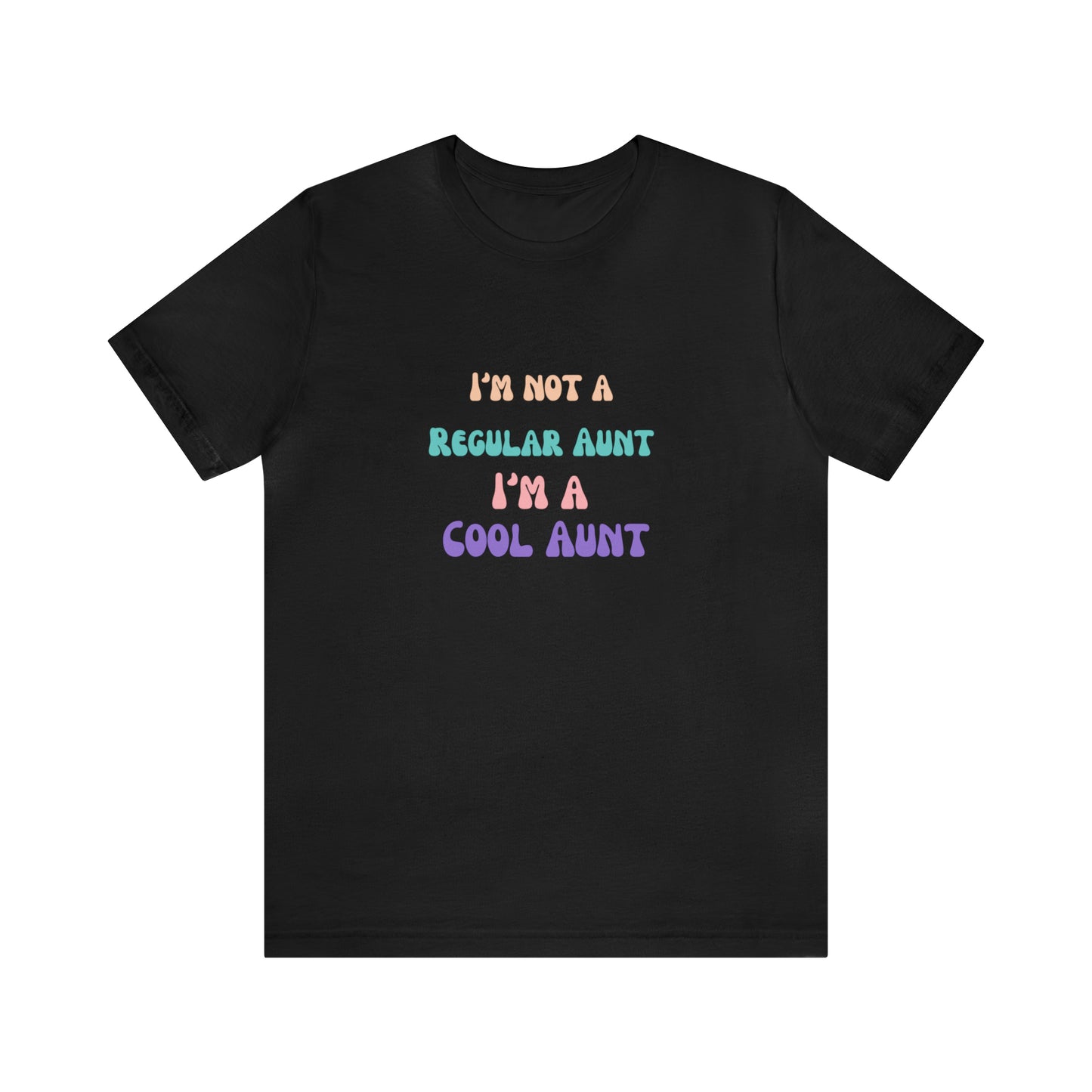 I'm a cool Aunt shirt Auntie shirt