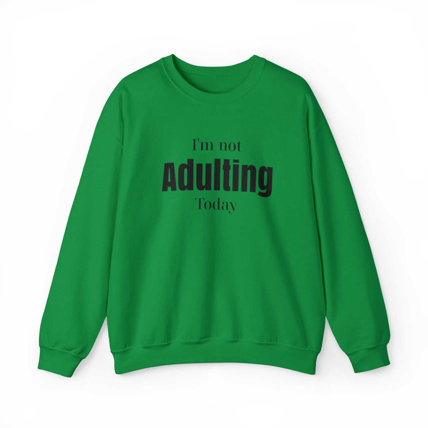 I'm not Adulting Sweatshirt unisex, I'm not adulting today, Funny adulting shirt Christmas Sweater,Christmas Crewneck,Holiday Christmas gift