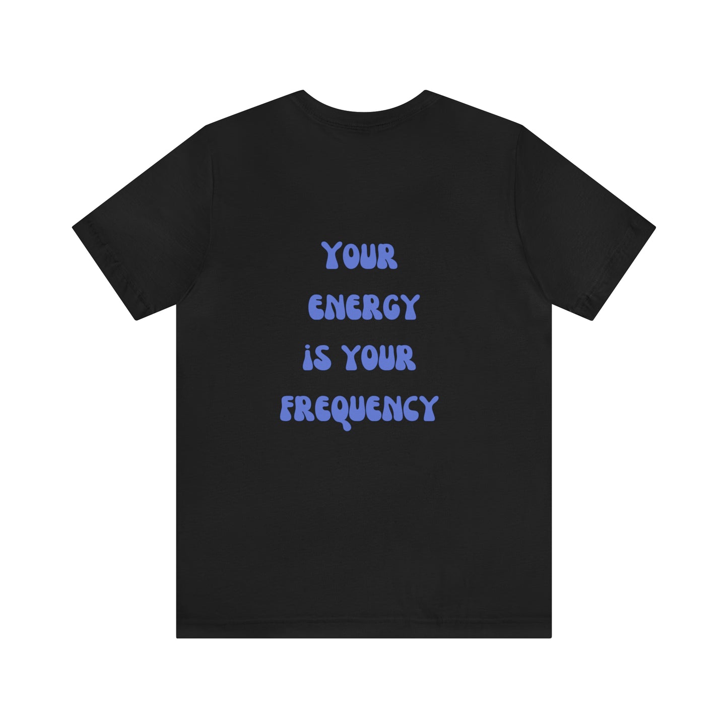 Your Energy Is Your Currency T-Shirt, Aesthetic Shirt, Trendy Shirt, Shirt With Words On Back Tumbrl Positive Tee Gift for him Gift for her