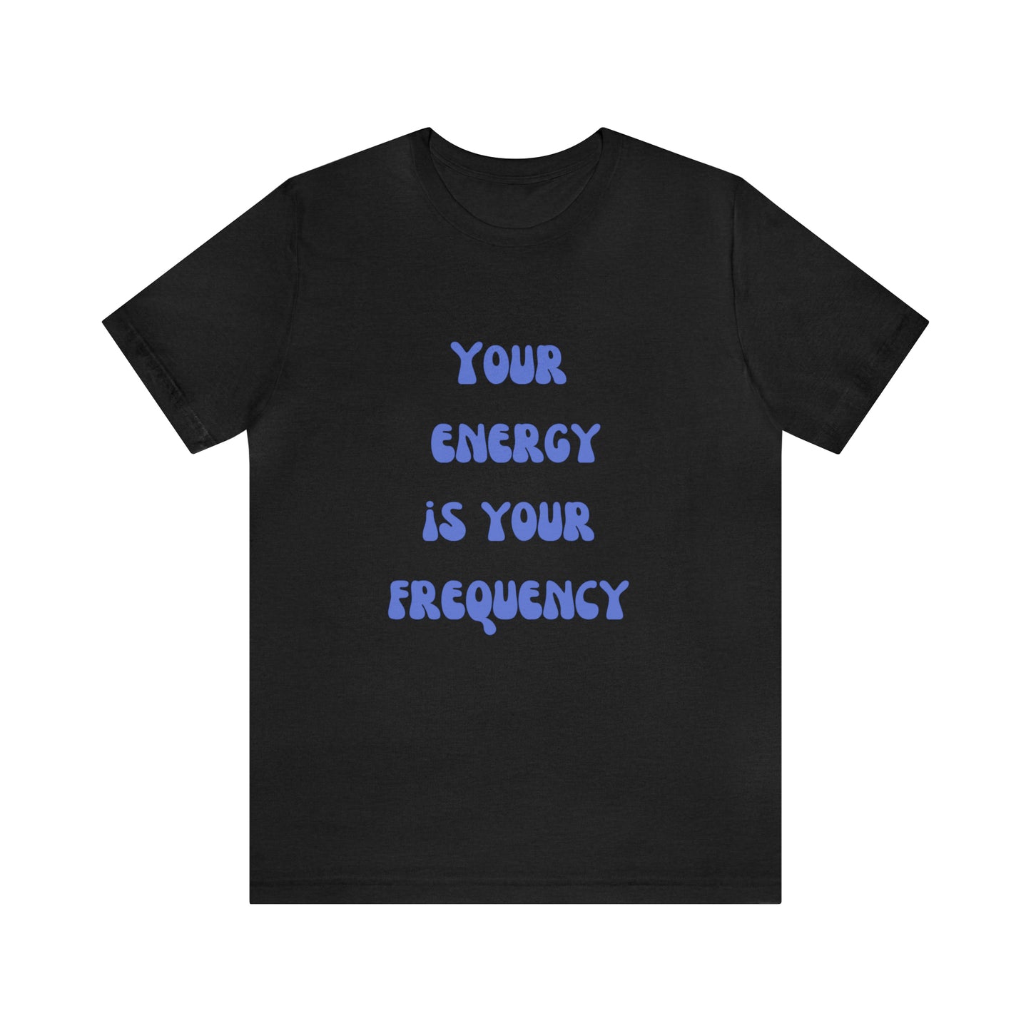 Your Energy Is Your Currency T-Shirt, Aesthetic Shirt, Trendy Shirt, Shirt With Words On Back Tumbrl Positive Tee Gift for him Gift for her