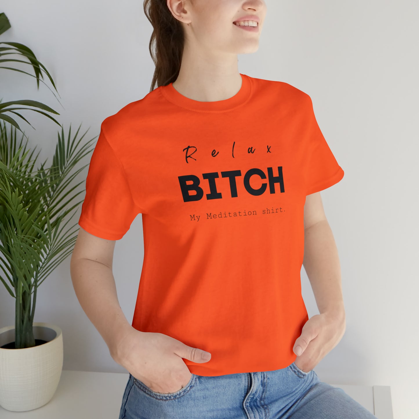 Relax Bitch meditation shirt, spiritual Tshirt, gift travel shirt, best friend trip, girls vacation trip, Unisex Jersey Short Sleeve Tee