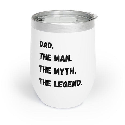 Dad the man the myth the Legend tumbler Dad wine tumbler father's day gift gift for brother padrino gift Chill Wine Tumbler coffee mug tea