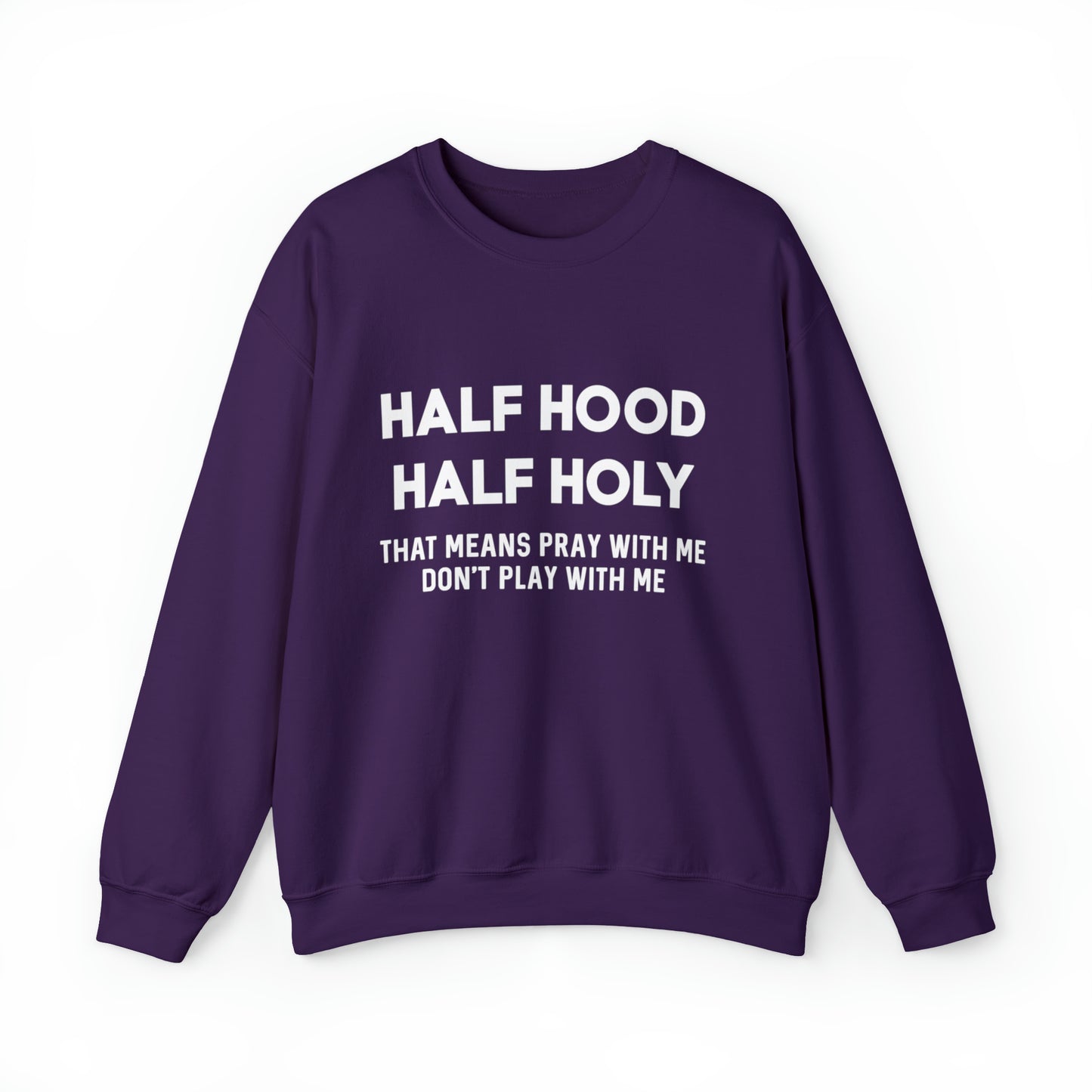 Half Hood half holy Sweater Funny sweashirt  Mama sweater gift for her gift for him vacation shirt boyfriend sweater best friend gift