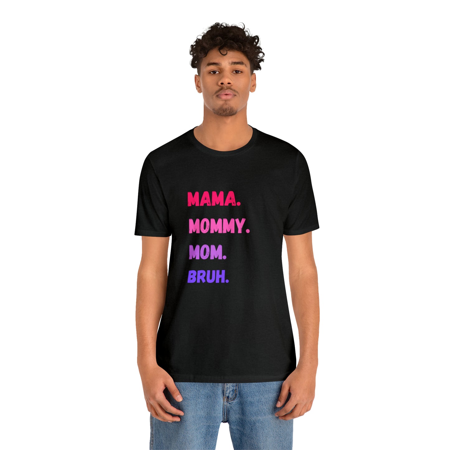 Mama Mommy Mom Bruh shirt, Mama shirt, gift for Mom, funny gifts for mom, vacation shirt, gift for mom, wife shirt, best friend gift,travel