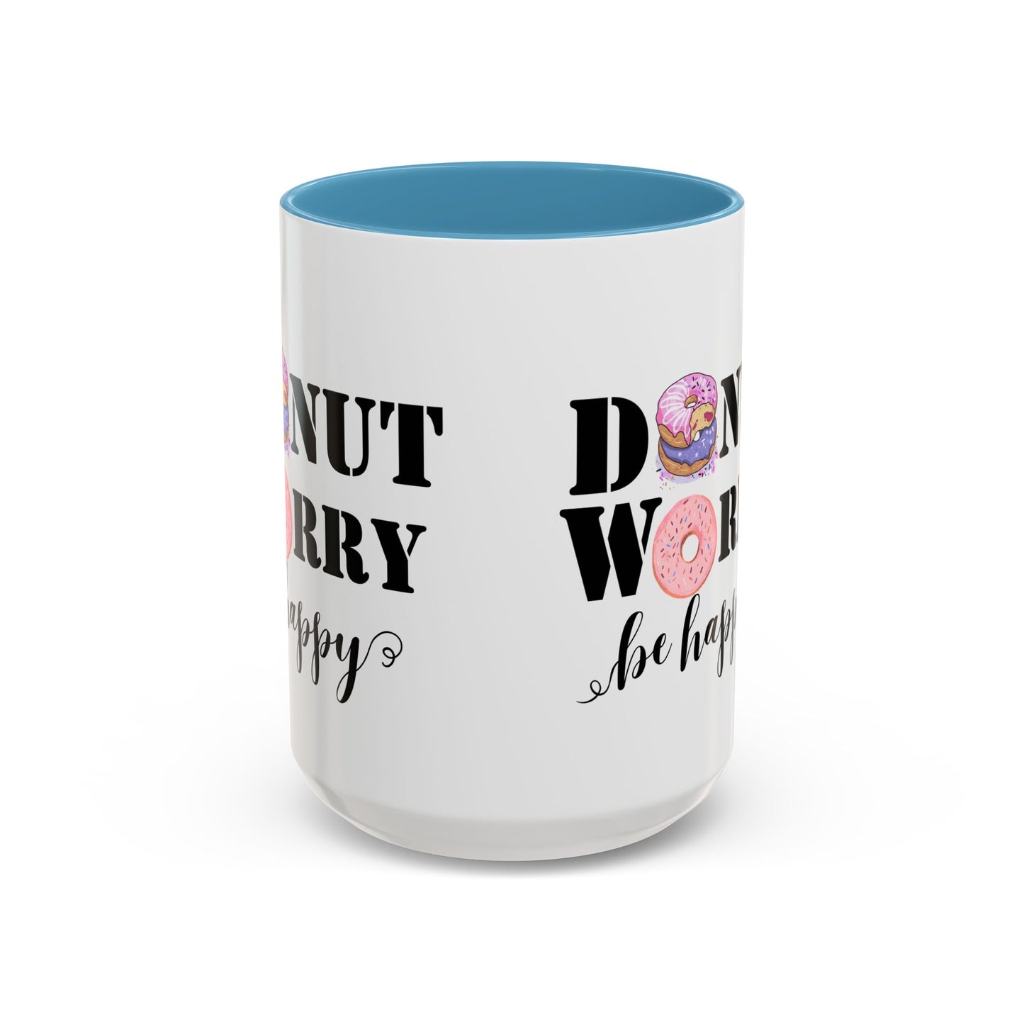 Donut worry mug funny positive mug Be happy Coworker Gift funny Boss Gift Christmas Office Gift Work Mug Office Mug inspiration Mug coffee