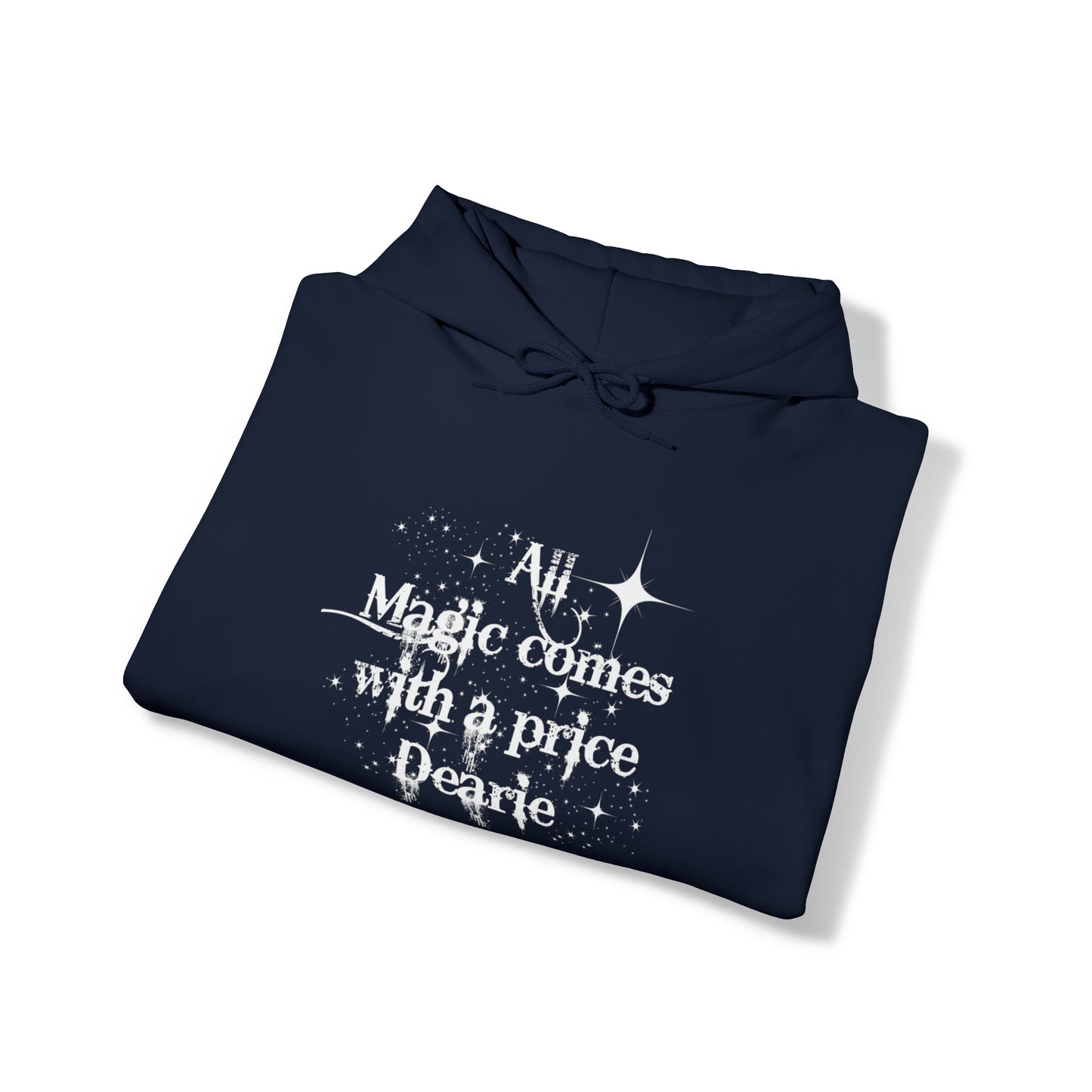 Once upon a time hoodie, funny sweatshirt,All magic comes with a price,Sweatshirt,best friend gift,adults gift,humor,Hooded Sweatshirt