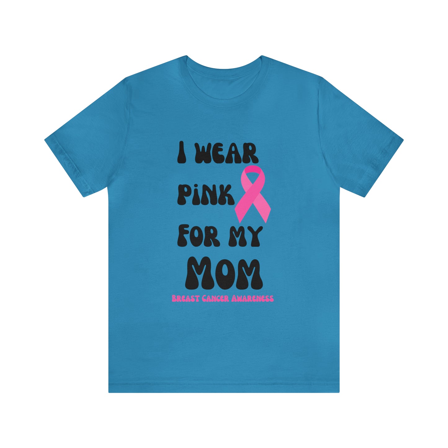 Breast cancer awareness shirt I wear pink tshirt for my mom shirt survivor Shirt October pink awareness Gift Christmas gift