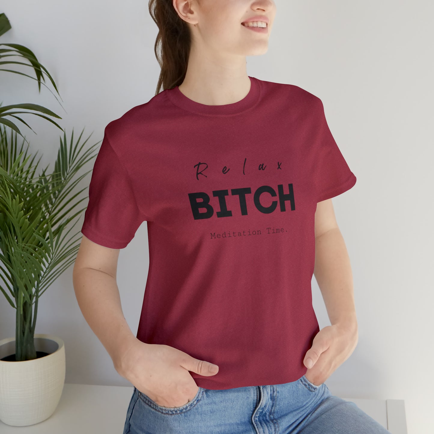 Relax Bitch meditation Time shirt, spiritual Tshirt, gift travel shirt,girls vacation trip, Unisex Jersey Short Sleeve Tee