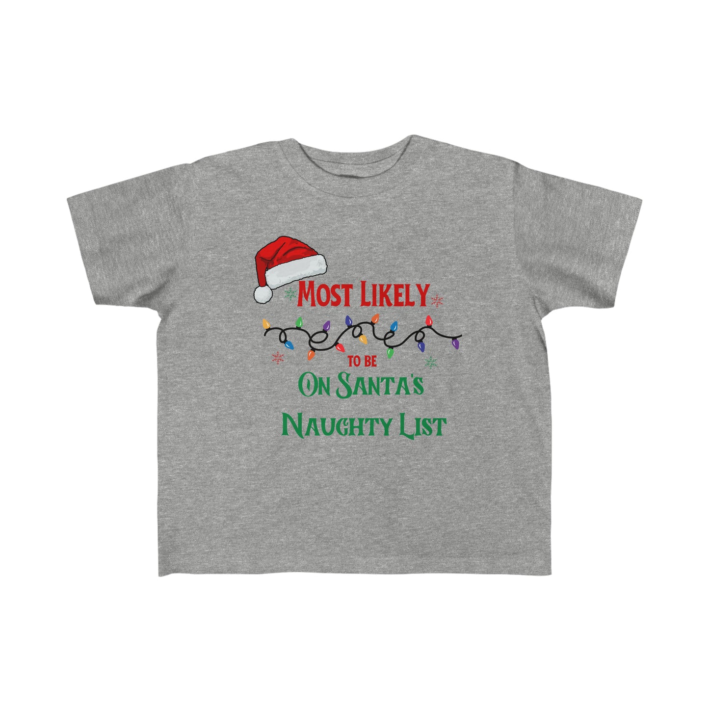 Most likely to be on Santa's naughty list Toddler's Tee baby Christmas shirt