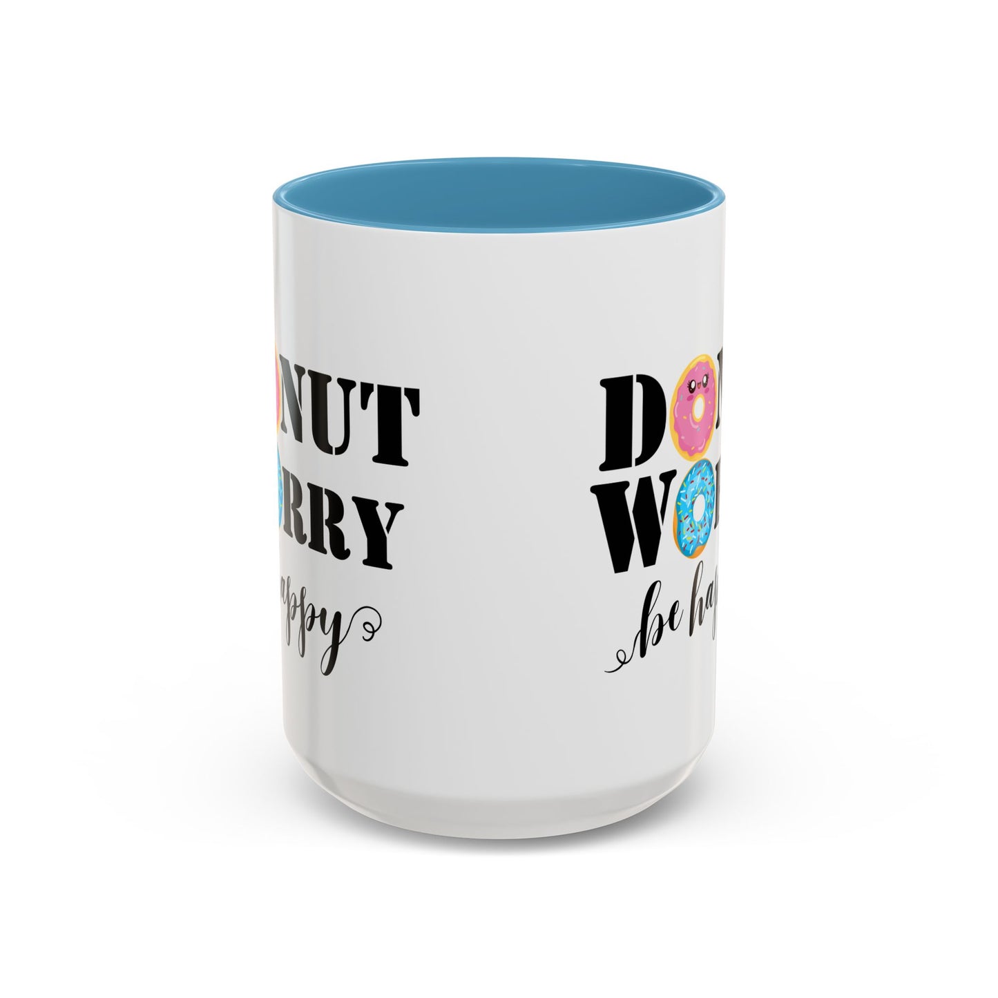 Donut worry mug funny positive mug Be happy Coworker Gift funny Boss Gift Christmas Office Gift Work Mug Office Mug inspiration Mug coffee