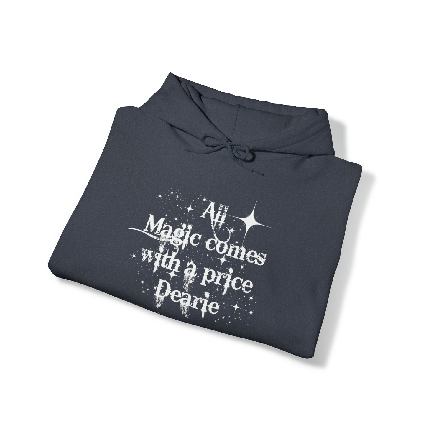 Once upon a time hoodie, funny sweatshirt,All magic comes with a price,Sweatshirt,best friend gift,adults gift,humor,Hooded Sweatshirt