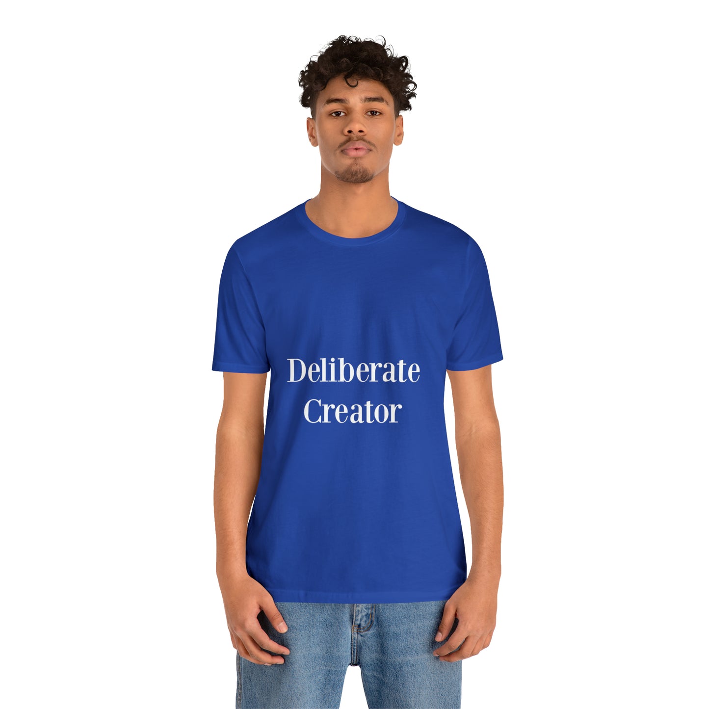 Deliberate creator tee,  Unisex Jersey Short Sleeve Tee