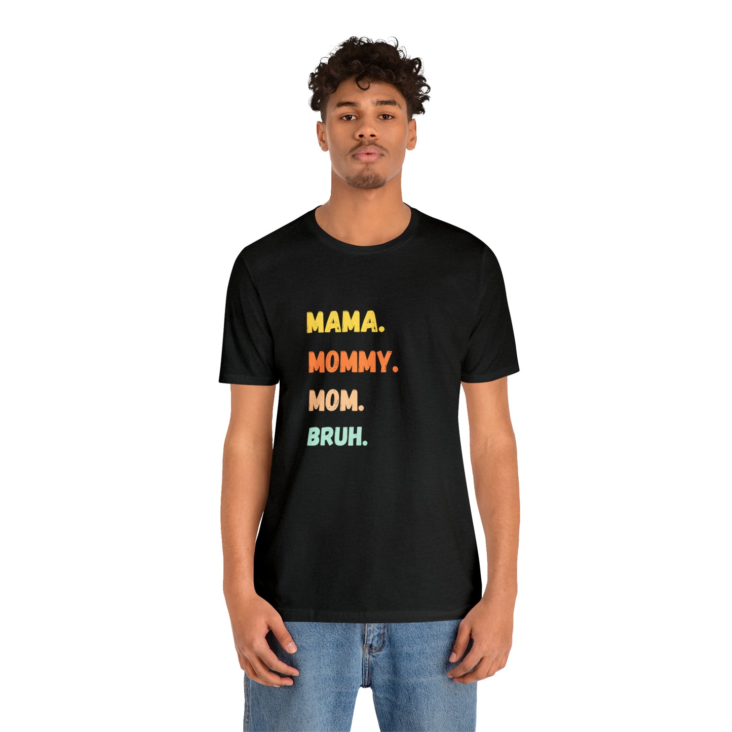 Mama Mommy Mom Bruh shirt, Mama shirt, gift for Mom, funny gifts for mom, vacation shirt, gift for mom, wife shirt, best friend gift,travel