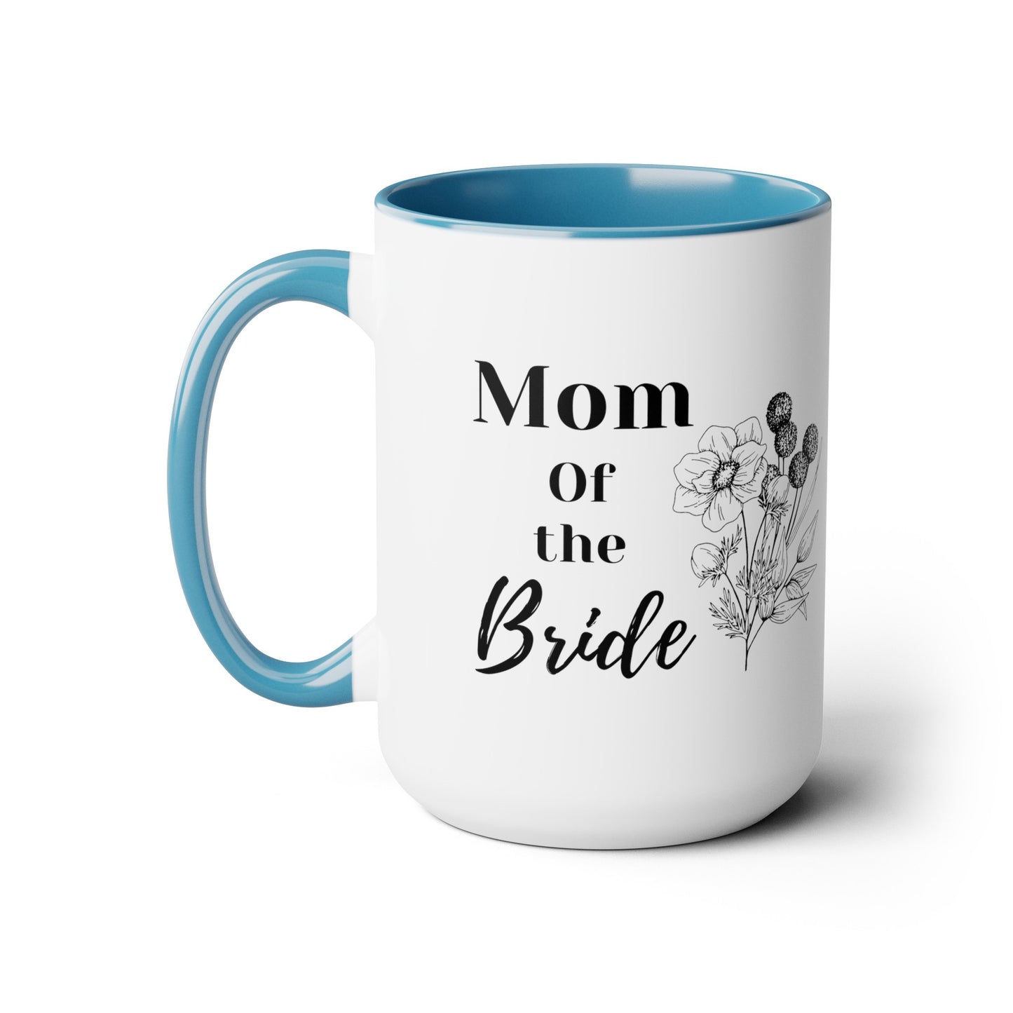 Mother's day mug Mom of the bride mug mom gift Best mom ever mug for mom gift for wife gift for her coffee mug Coffee Mug gift for him Mug