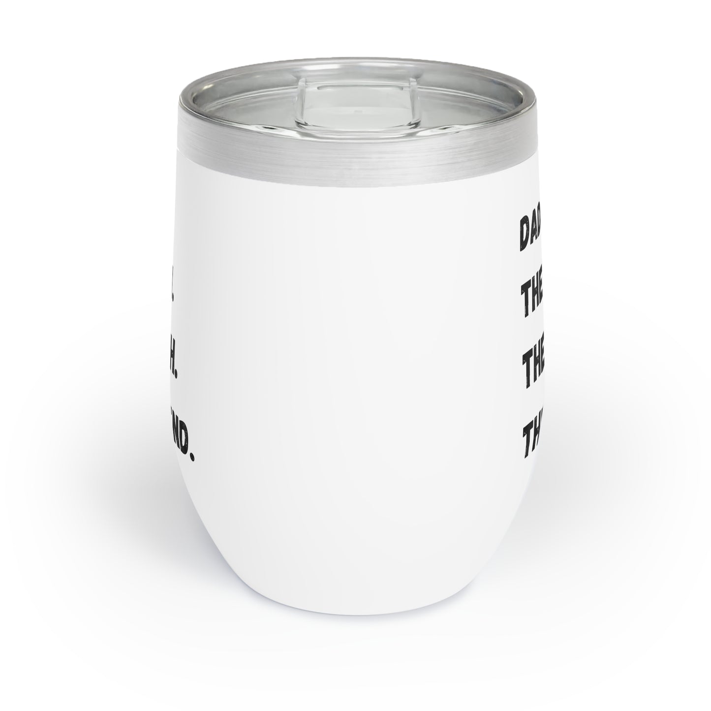 Dad the man the myth the Legend tumbler Dad wine tumbler father's day gift gift for brother padrino gift Chill Wine Tumbler coffee mug tea