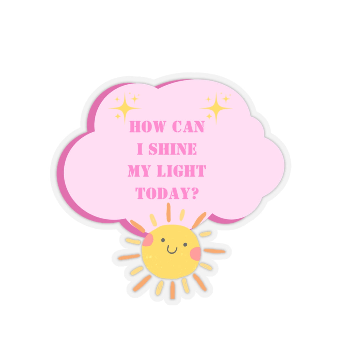 Shining your light sticker sunshine sticker Radiate positivity sticker Delulu sticker Retro sticker bestie gift for her bestfriend gift