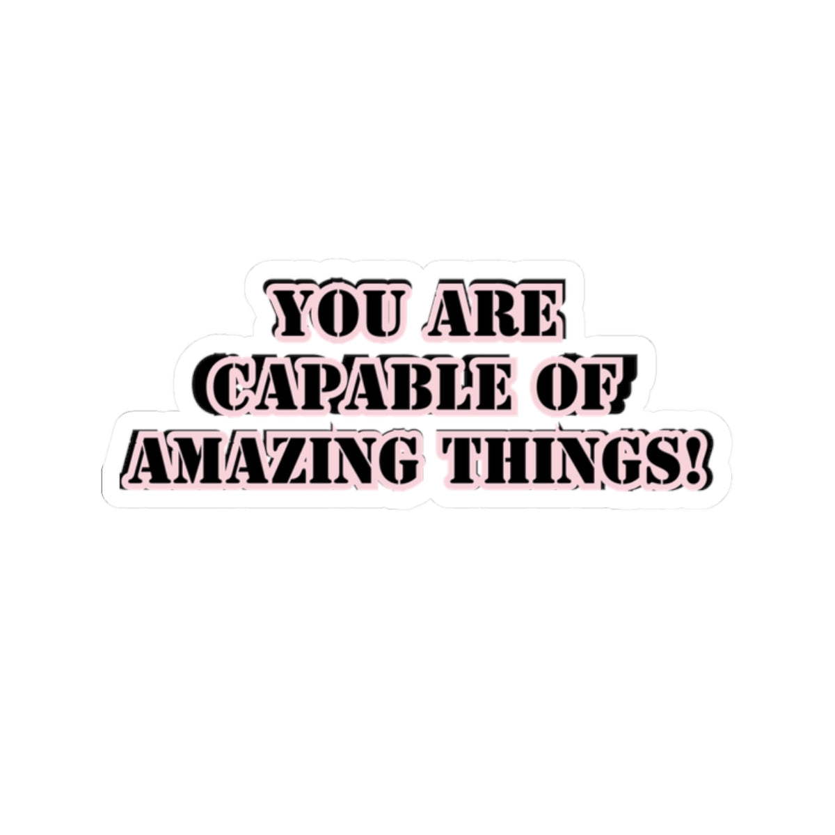 You are capable of amazing things sticker Girlboss sticker motivational sticker you are capable of amazing things sticker pink heels sticker Beautiful sticker loved gift for her vday