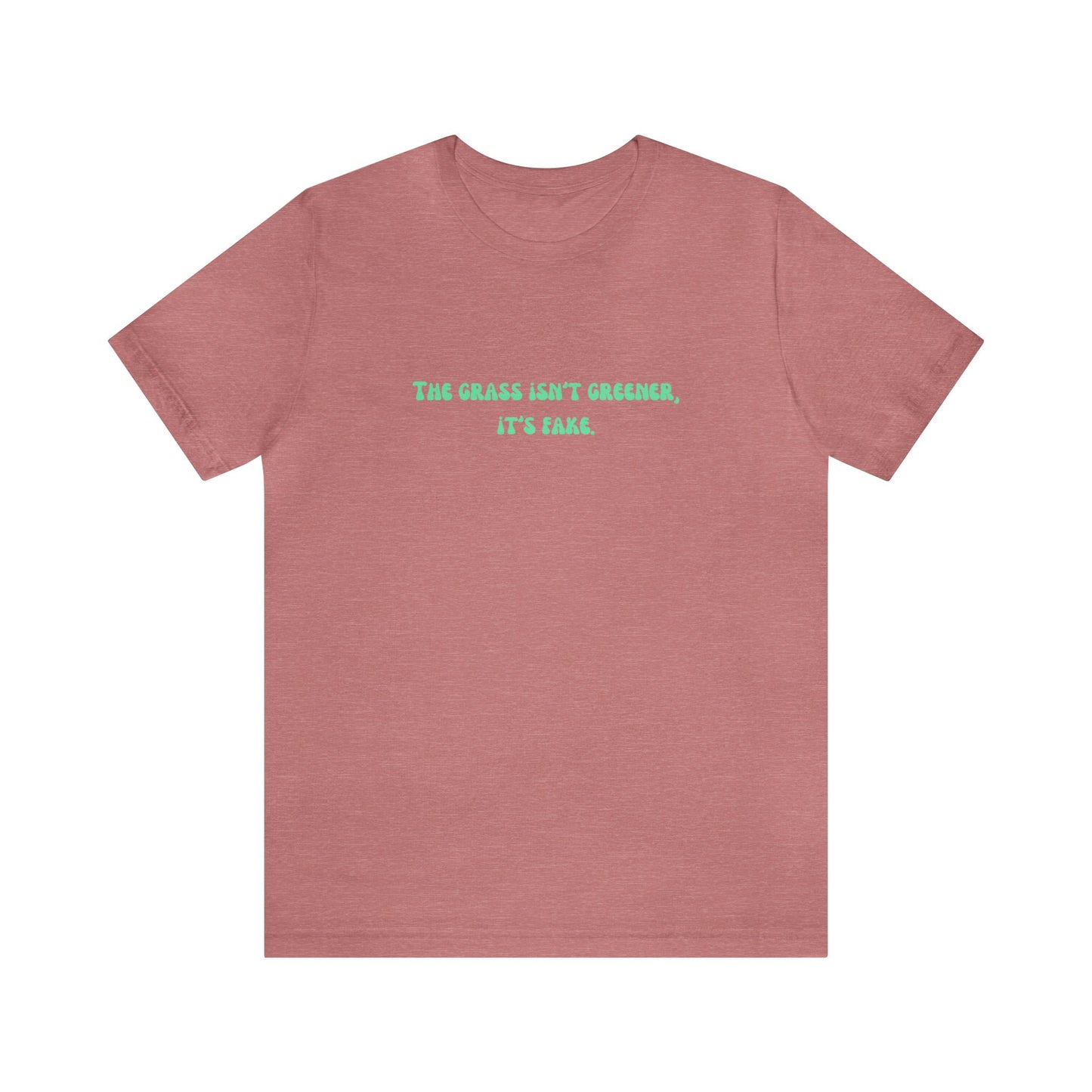 Funny grass is fake shirt aesthetic gift for her grass isn't greener shirt funny gifts for best friend vacation shirt wife husband