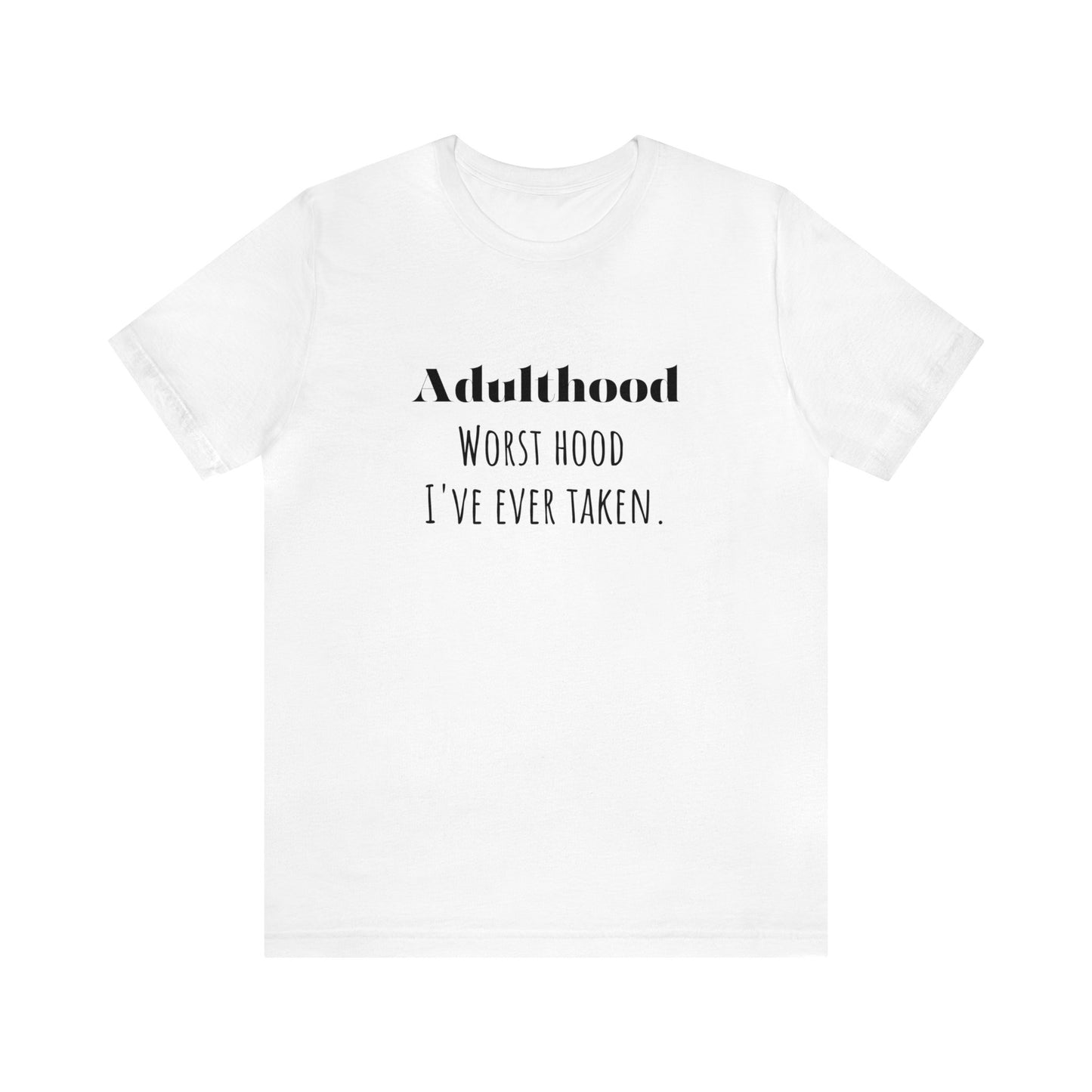 Adulthood shirt funny adulting shirt funny gift for her gift for him  shirt Unisex Tee Retro  T-Shirt best friend vacation shirt beach