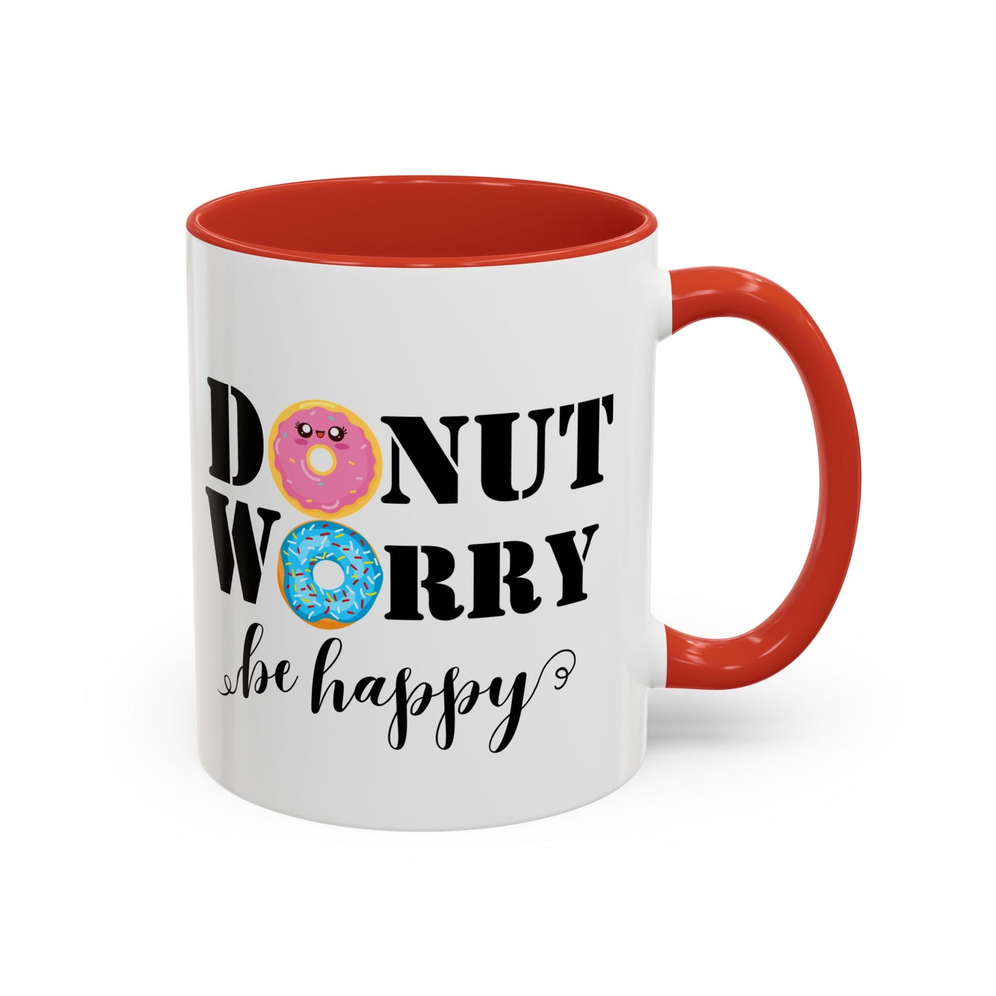 Donut worry mug funny positive mug Be happy Coworker Gift funny Boss Gift Christmas Office Gift Work Mug Office Mug inspiration Mug coffee
