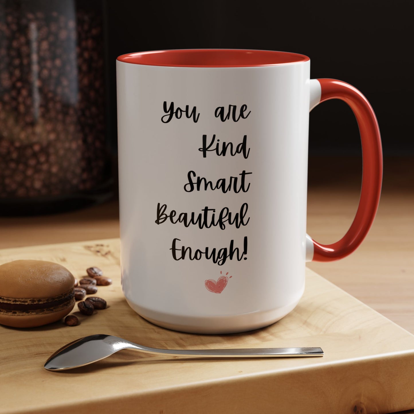 Galantines day mug Bestie gift you are kind Beautiful mug gift for her femine era Coffee Mug gift for him tea Mug Coffee Gift for Mom enough
