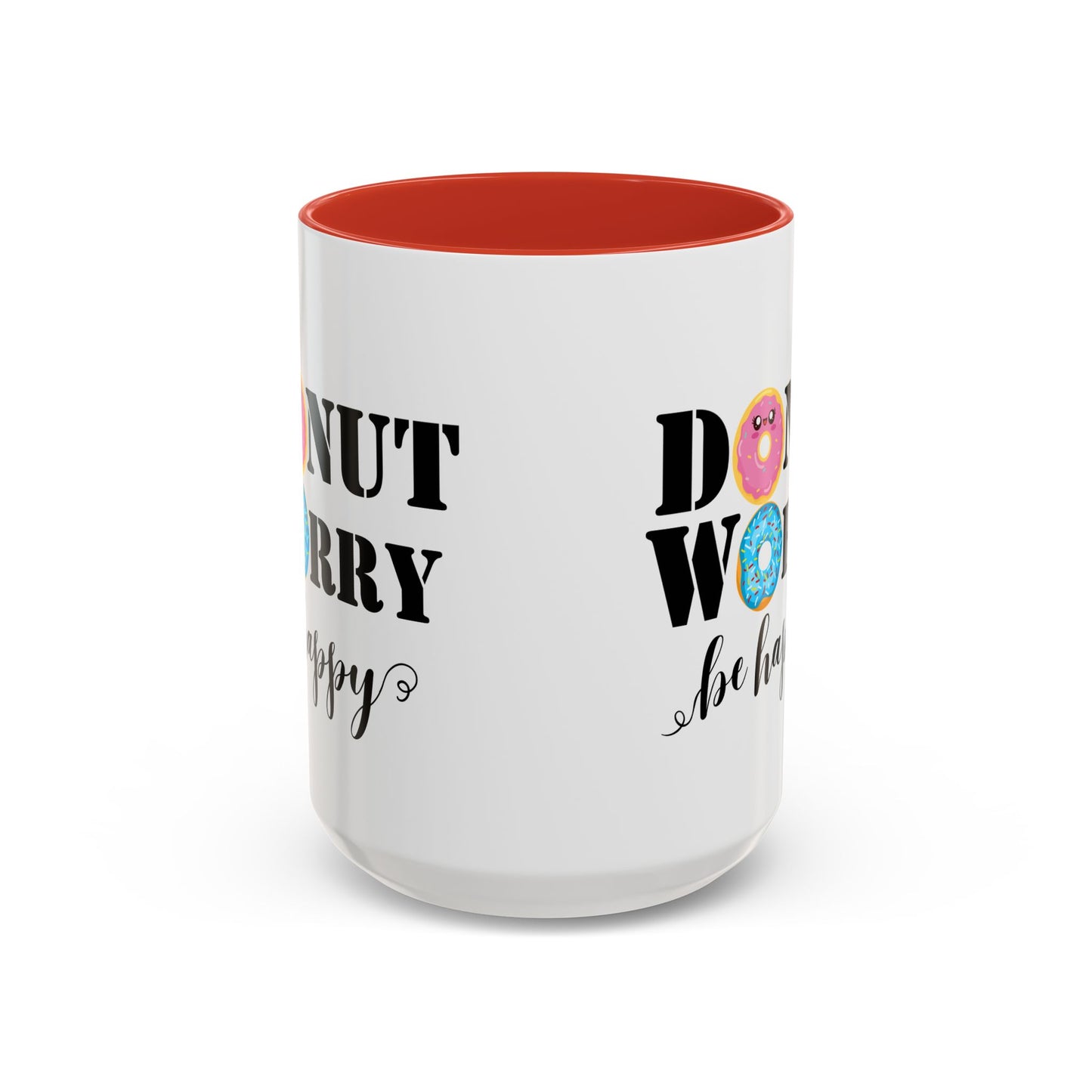 Donut worry mug funny positive mug Be happy Coworker Gift funny Boss Gift Christmas Office Gift Work Mug Office Mug inspiration Mug coffee