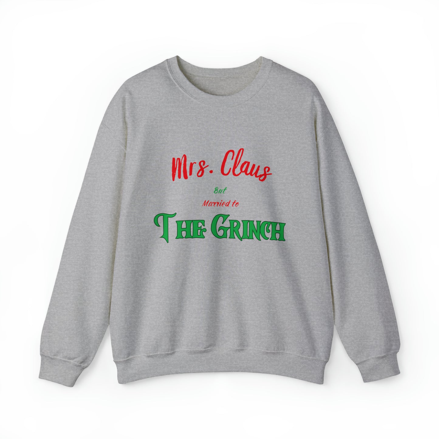 Mrs Claus sweater married to the grinch sweatshirt Merry Christmas Sweatshirt for Women Christmas Shirt Holiday Christmas gift for her
