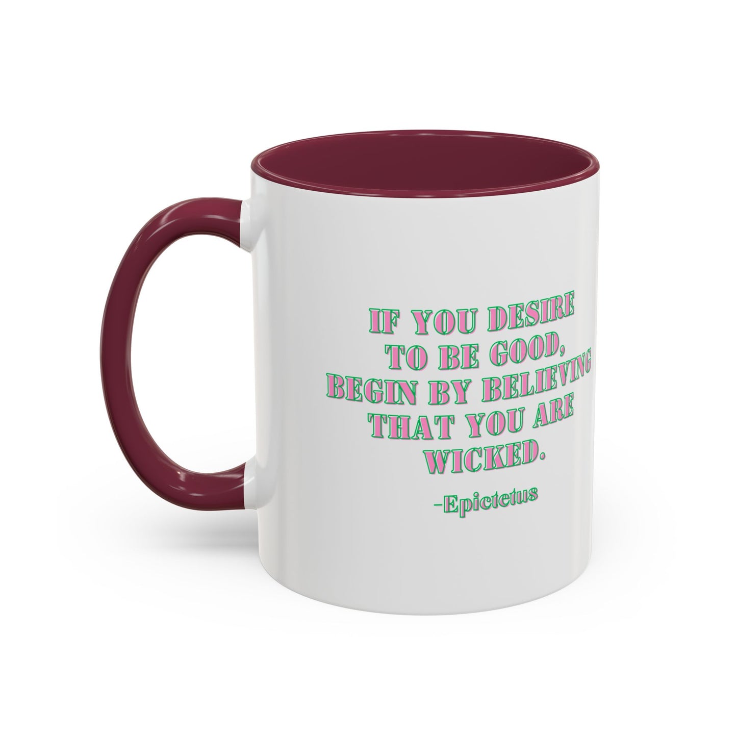 Wicked mug desire to begood quote mug Epictetus gift Inspirational Quote Mug - 11oz & 15oz Colorful Ceramic Coffee Cup