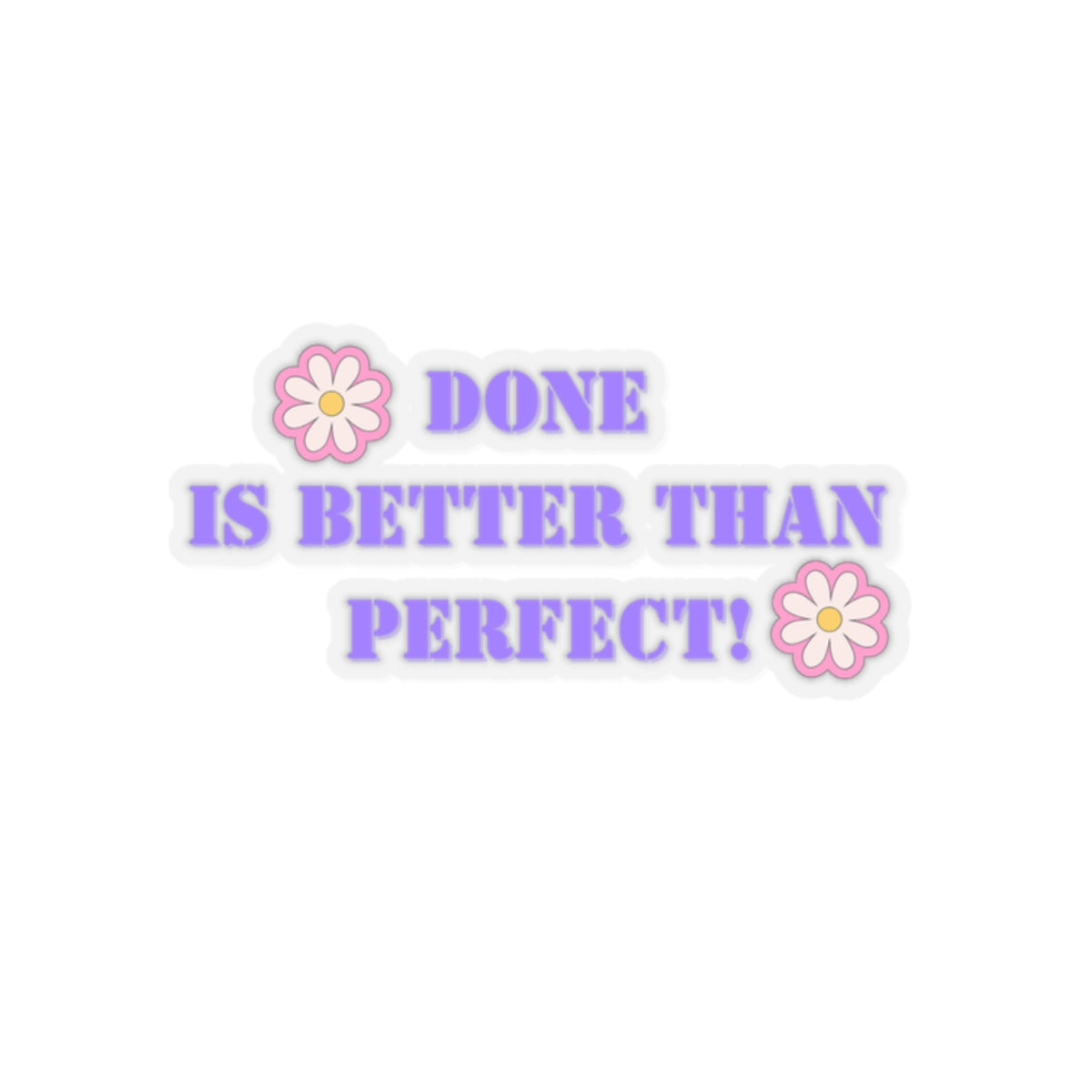 Done is better than perfect sticker motivational sticker Magical AF sticker bestie sticker motivational stickers gift best friend gift loa