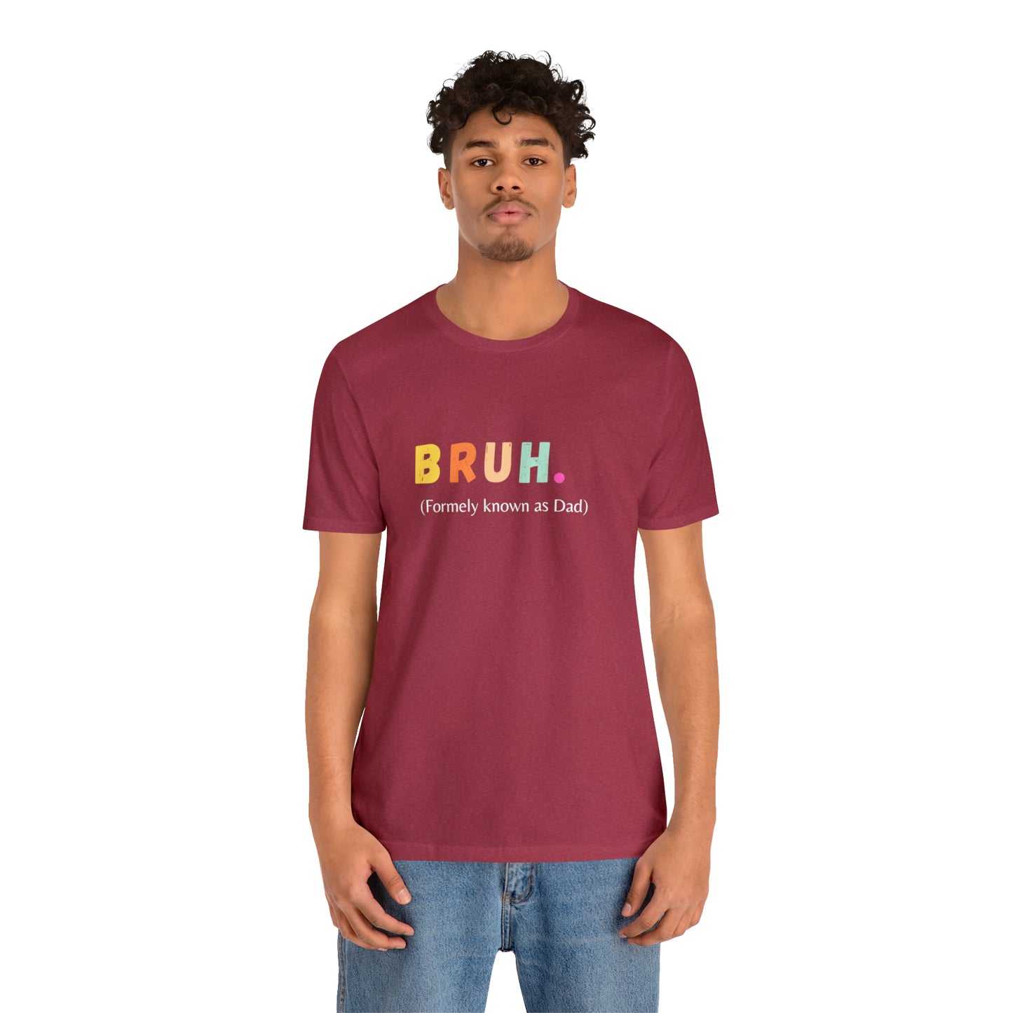 Bruh funny Dad shirt Dad t shirt gift for dad funny father's day gift for him vacation shirt best friend gift