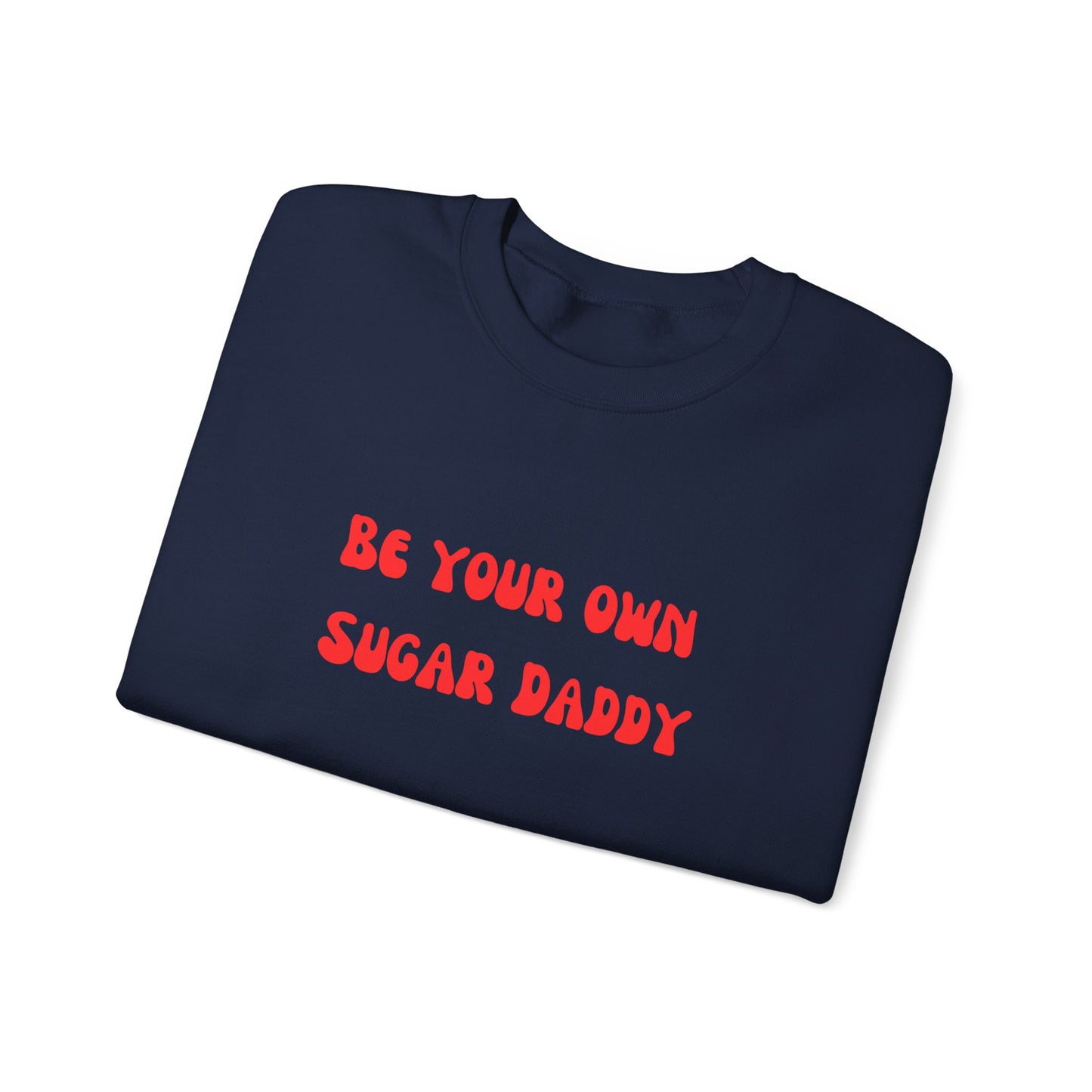 Be your own sugar daddy sweater birthday month Personalized birthday gift bridal Party Shirt gift for her gift for him Christmas gift