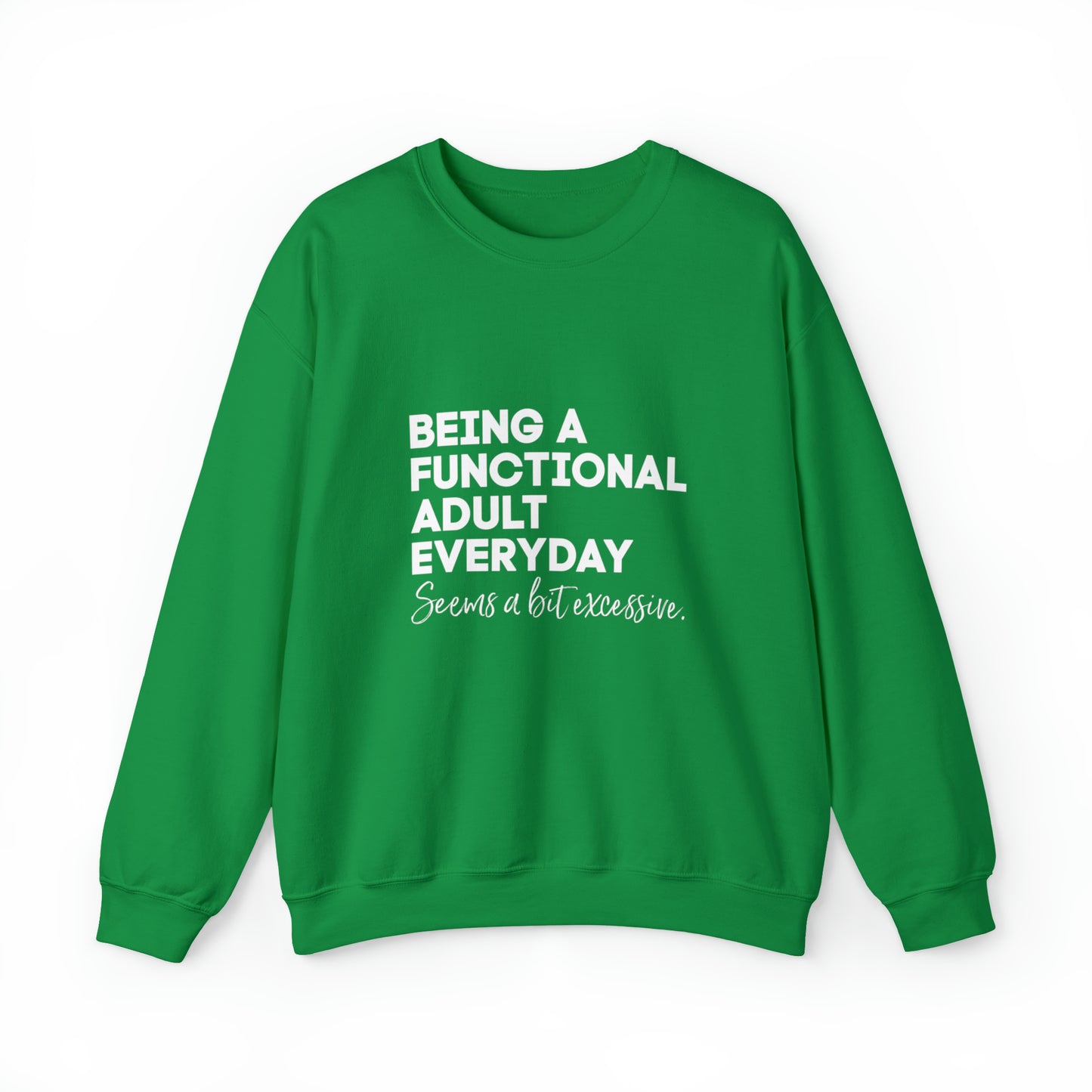 Being a functional adult sweater funny sweashirt birthday gift Christmas gifts Sweatshirt Gift for him Gift