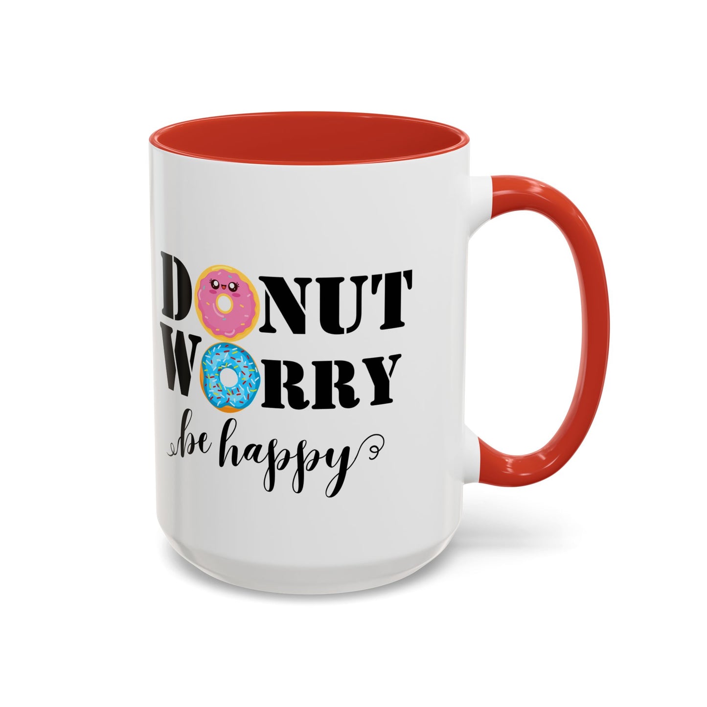 Donut worry mug funny positive mug Be happy Coworker Gift funny Boss Gift Christmas Office Gift Work Mug Office Mug inspiration Mug coffee
