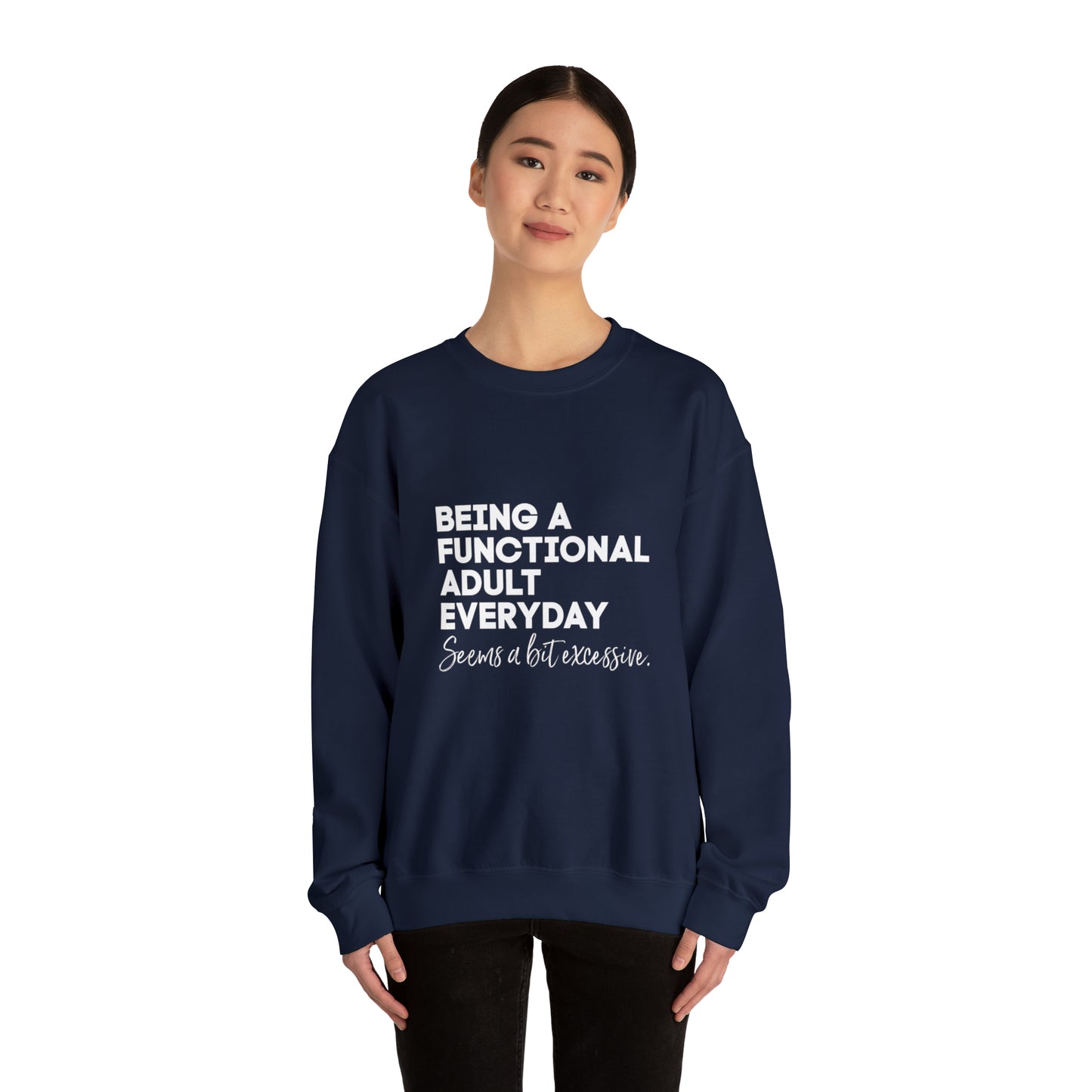 Being a functional adult sweater funny sweashirt birthday gift Christmas gifts Sweatshirt Gift for him Gift