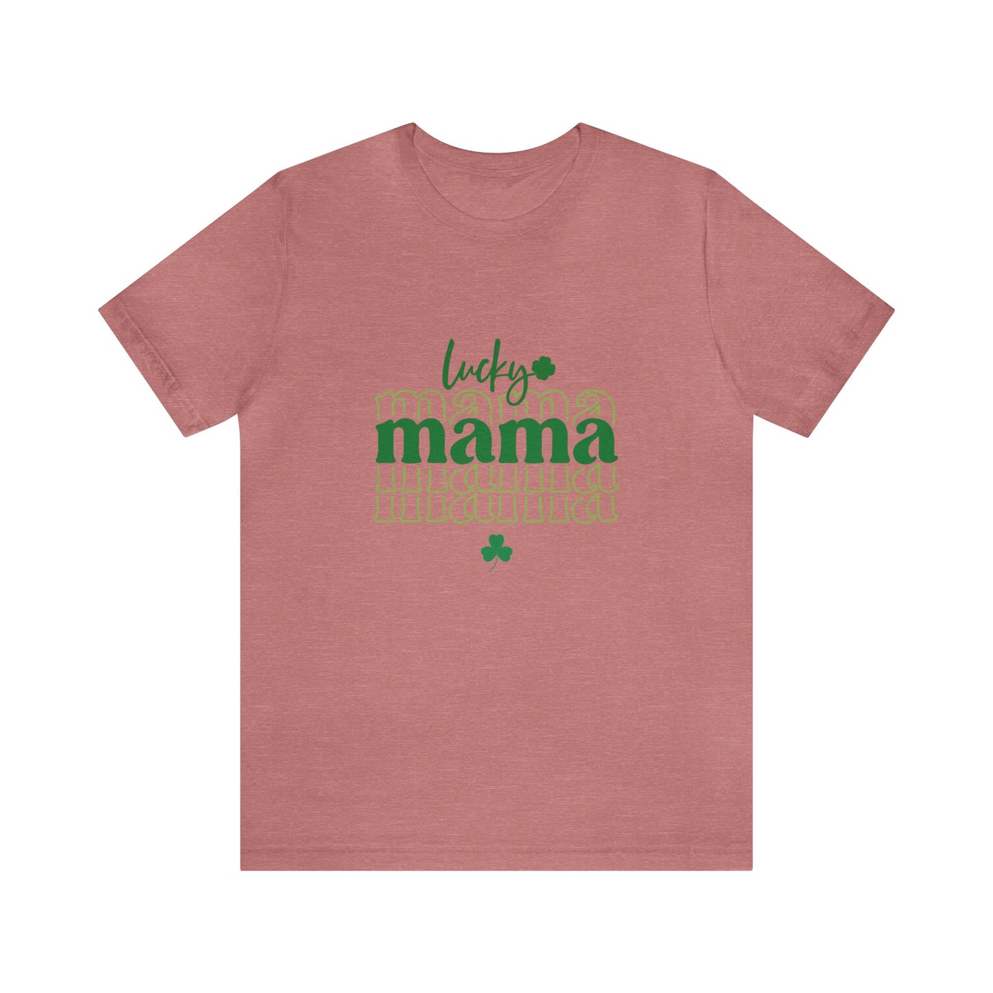 Lucky mama shirt Irish luck shirt st Patrick's day gift Unisex Tee choose happy Retro Shirt Retro T-Shirt best friend vacation shirt beach
