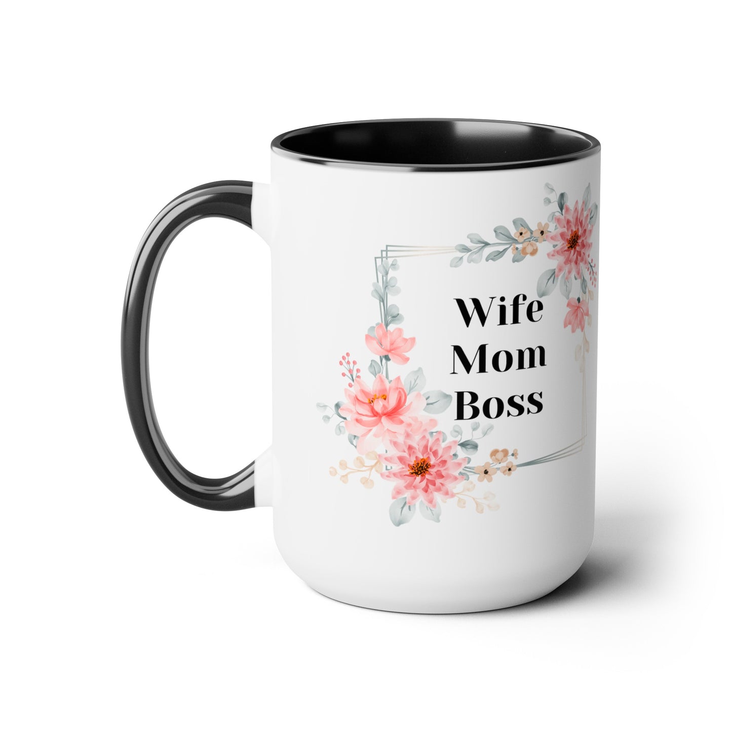 Mother's day mug Mom Wife Boss mug mom gift Best mom ever mug for mom gift for wife gift for her coffee mug Coffee Mug gift for him Mug