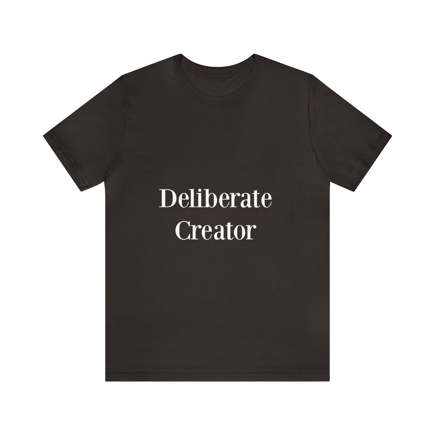 Deliberate creator tee,  Unisex Jersey Short Sleeve Tee
