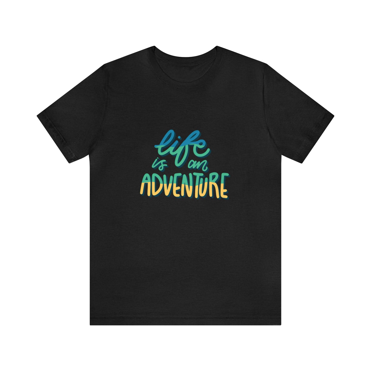 Life is a pure Adventure shirt, Good vibes only shirt, Adventurer shirt, Unisex gift, gift for her, gift for him, vacation shirt,best friend