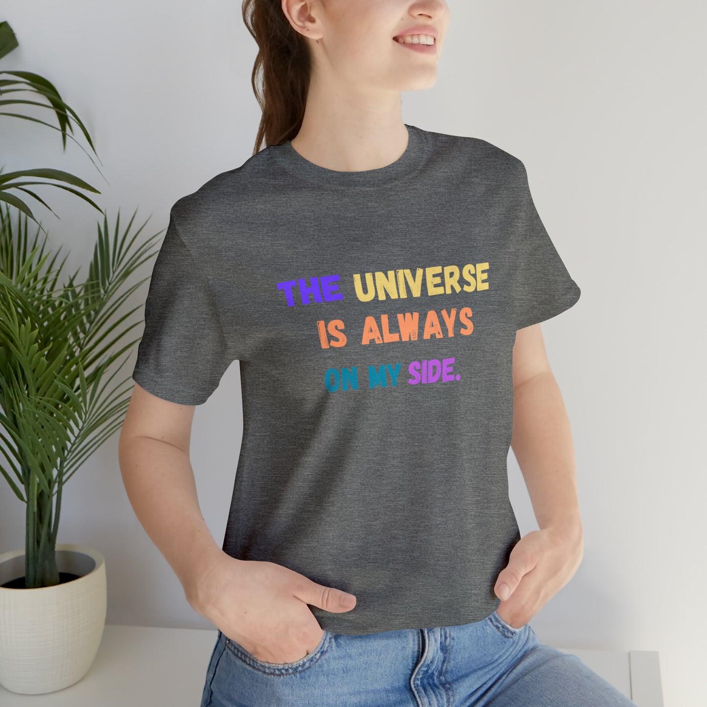 Spiritual shirt universe shirt yogawear gift for him gift for her best friend gift birthday gift Universe is always on my side T-shirt
