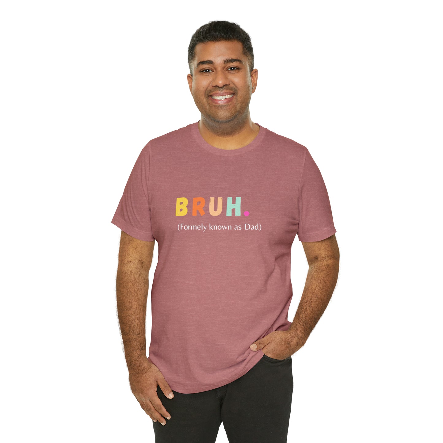Bruh funny Dad shirt Dad t shirt gift for dad funny father's day gift for him vacation shirt best friend gift