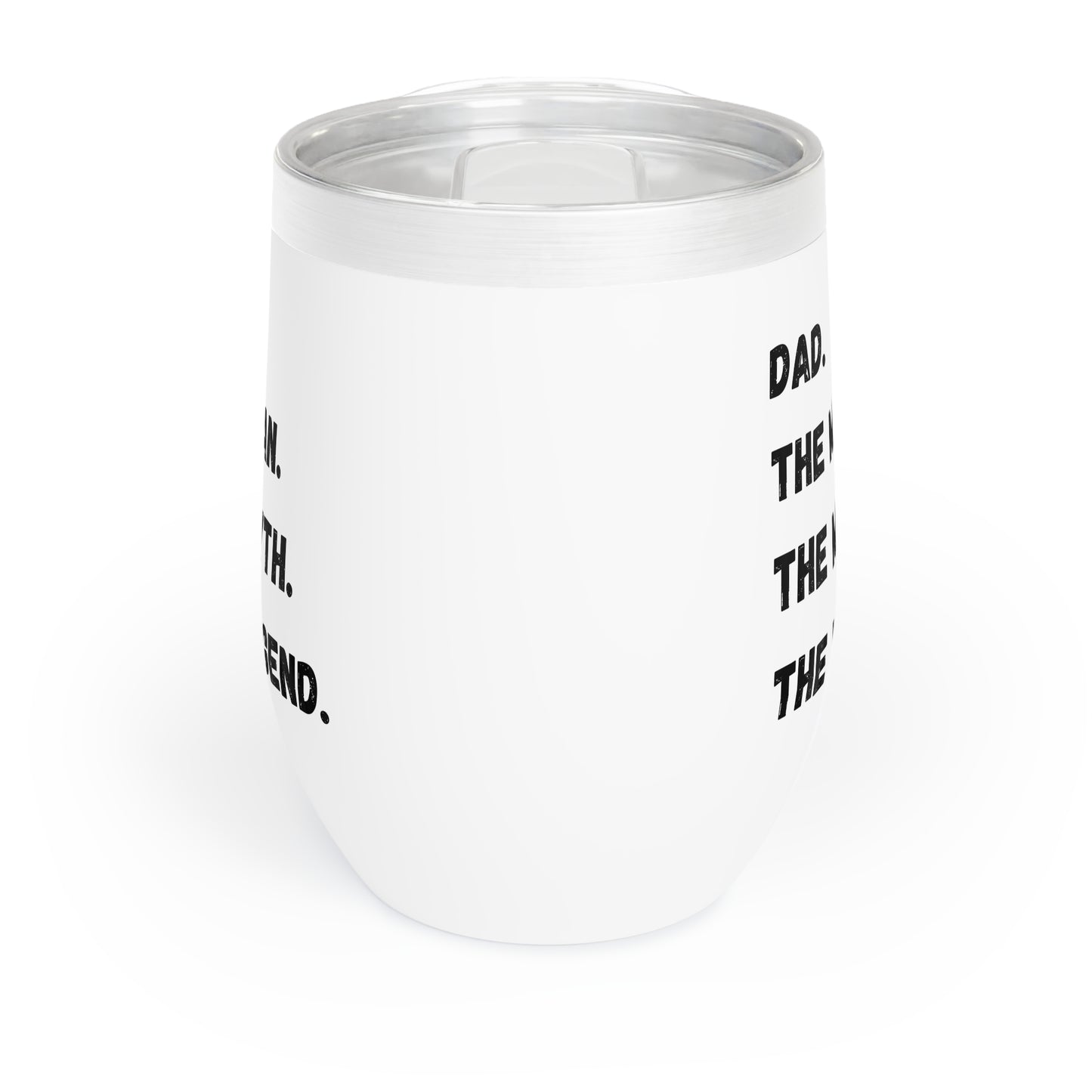 Dad the man the myth the Legend tumbler Dad wine tumbler father's day gift gift for brother padrino gift Chill Wine Tumbler coffee mug tea