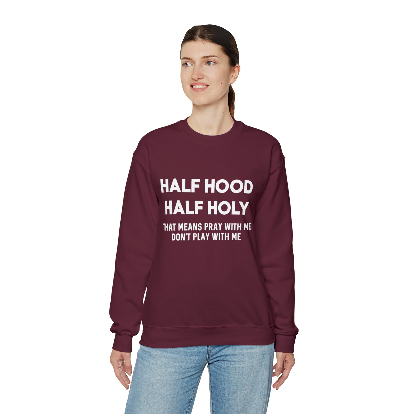 Half Hood half holy Sweater Funny sweashirt  Mama sweater gift for her gift for him vacation shirt boyfriend sweater best friend gift