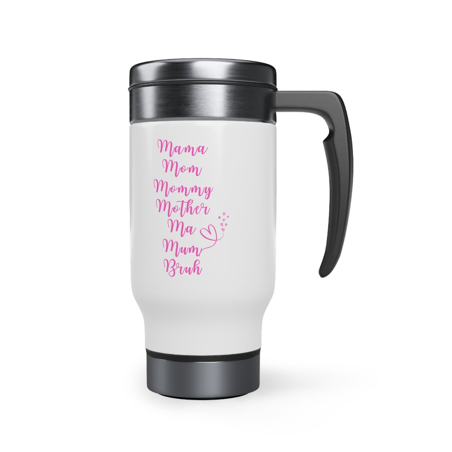 Mom Travel Mug Mommy coffee mug Tea lover gift for her Christmas gift for momStainless Steel Travel Mug with Handle, 14oz camper gift