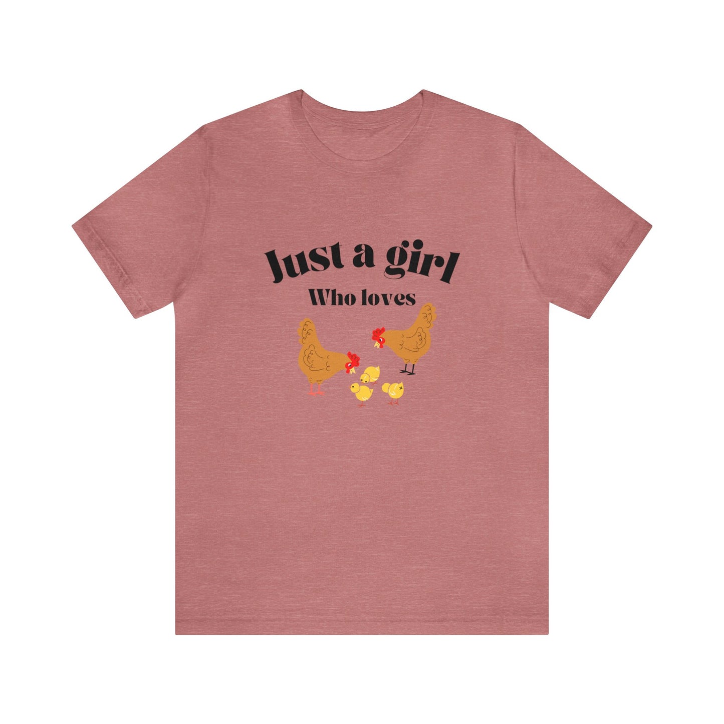 Just a girl who loves chickens shirt funny gift for her chicken shirt girlfriend shirt birthday Shirt Matching travel Tees farm life style